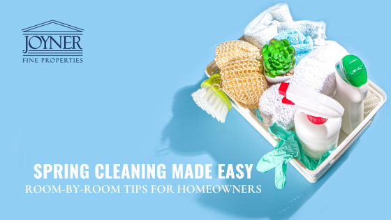 Spring Cleaning Made Easy: Room-by-Room Tips for Richmond Homeowners | Joyner Fine Properties
